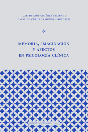 Memoria, imaginación y afectos en psicología clínica