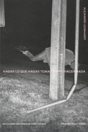 Hagas lo que hagas, toma tiempo hacer nada